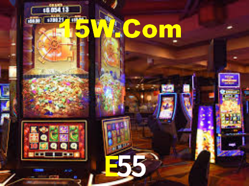 E55,E55 Bet